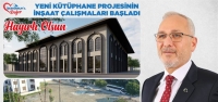 Kütüphane Projesinin İnşaat Çalışmaları Başladı