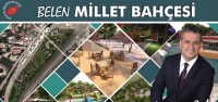 Millet Bahçesi, Belen'e Hayırlı Olsun...