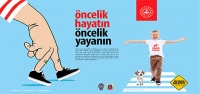 ‘Öncelik Hayatın, Öncelik Yayanın'