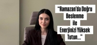 ‘Ramazan'da Doğru Beslenme ile Enerjinizi Yüksek Tutun…'