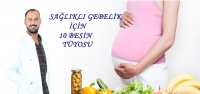 Sağlıklı Gebelik Süreci İçin 10 Besin Tüyosu