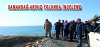 Samandağ-Arsuz yolunda inceleme