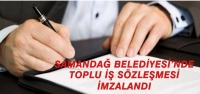 Samandağ Belediyesi'nde Toplu İş Sözleşmesi