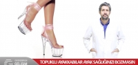 Topuklu Ayakkabılar Ayak Sağlığınızı Bozmasın