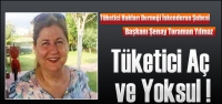 ‘Tüketici Aç ve Yoksul'