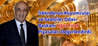 Uğur Fırat Piyasaları Değerlendirdi