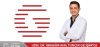 Uzm. Dr. İbrahim Anıl Tuncer Gelişim'de