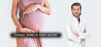 Yüksek Gebelik Riski Nedir?