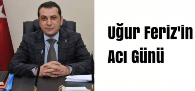 Uğur Feriz'in Anne Acısı!