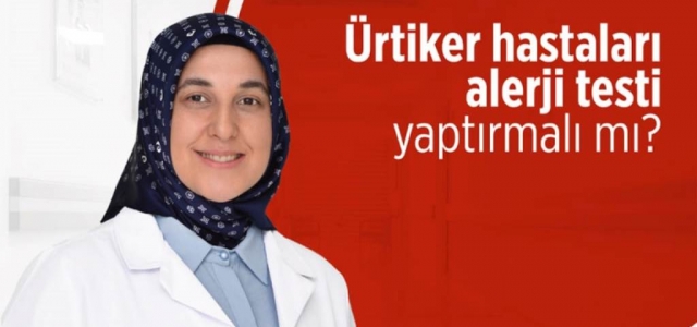 Ürtiker Hastaları Alerji Testi Yaptırmalı Mı?