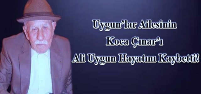 Uygun'lar Ailesinin Koca Çınar'ı Hayatını Kaybetti!