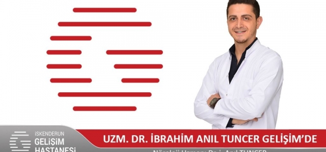 Uzm. Dr. İbrahim Anıl Tuncer Gelişim'de