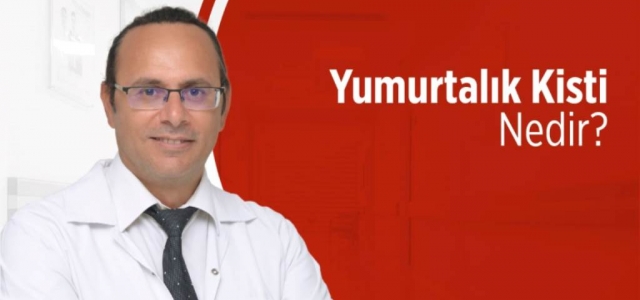 Uzmanından Yumurtalık Kisti Hakkında Bilinmesi Gerekenler