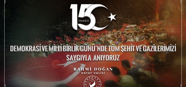 Vali Doğan'dan 15 Temmuz Mesajı