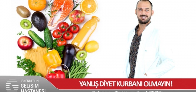 ‘Yanlış Diyet Kurbanı Olmayın!'