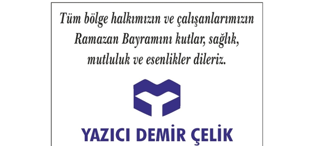 Yazıcı Demirçelik'ten Bayram Mesajı