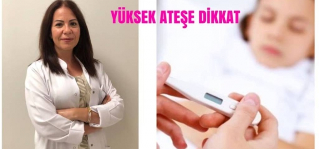 Yüksek Ateşe Dikkat